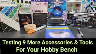 Testing 9 More Accessory Tools For Your Hobby Bench  Part 3 [upl. by Eeram]