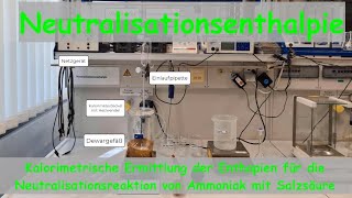 Kalorimetrische Ermittlung der Enthalpie für die Neutralisationsreaktion von Ammoniak mit Salzsäure [upl. by Myers]