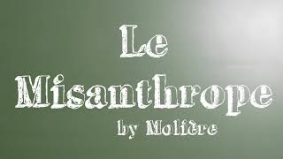 Molière  Le Misanthrope  Livre audio intégral [upl. by Mcknight]