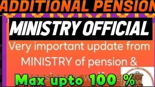 Ministry official Update  Max Upto  Pension Rise  Clarification  for all Pensioners Important [upl. by Tnomad]