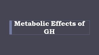 Metabolic Effects of GH [upl. by Naga]