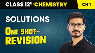 Solutions  One Shot Revision  Class 12 Chemistry Chapter 1  CBSE 202425 [upl. by Pope]