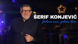 Serif Konjevic  Jedna noc jedan dan Official Video [upl. by Faxun]