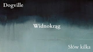 quotWidnokrągquot  Wiesław Myśliwski i quotDogvillequot  Lars von Trier czyli o pamięci i ludzkiej naturze📽📚🤔 [upl. by Aihtibat708]