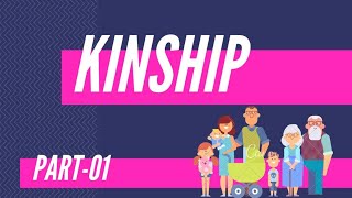 Kinship Part01 Definition Types of Kinship  Kinship terminology Kinship behaviors [upl. by Suravart]