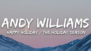 Andy Williams  Happy Holiday  The Holiday Season Lyrics [upl. by Lounge327]