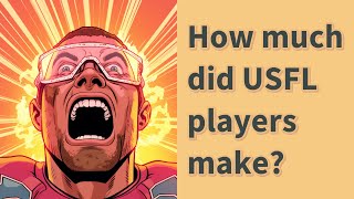 How much did USFL players make [upl. by Dom658]