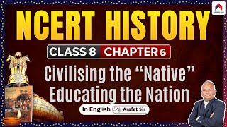 Civilising the Native Educating the Nation  Class 8 History Chapter 6  Class 8 History [upl. by Neerac798]