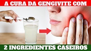 Remédio Para Gengivite Caseiro Fácil de Fazer Que ELIMINA a INFLAMAÇÃO  Como Curar Gengivite 2019 [upl. by Lesak]