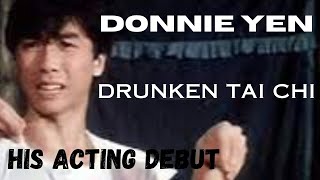 DONNIE YENDrunken Tai ChiHis Acting Debut [upl. by Skip]