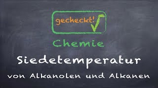 Chemie  Siedetemperatur von Alkanolen und Alkanen Butanol und Pentan  Einfach gute Noten [upl. by Novy296]