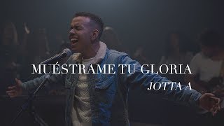 Jotta A  Muéstrame Tu Gloria Vídeo Oficial [upl. by Notsua]