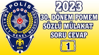 30 DÖNEM POMEM 2023 POLİSLİK SÖZLÜ MÜLAKAT ÇIKMIŞ SORULAR 1 [upl. by Bessie890]