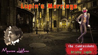 Lupins Marriage by Maurice Leblanc  Audiobook Detective Story [upl. by Capriola]