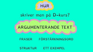 HUR skriver du en ARGUMENTERANDE TEXT Dkurs [upl. by Sseb]