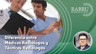 DIFERENCIAS ENTRE MÉDICO RADIÓLOGO Y TÉCNICO RADIÓLOGO [upl. by Rovit]