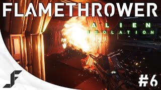 Alien Isolation Walkthrough Part 6  THE FLAMETHROWER [upl. by Wickner]