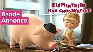 Masha et Michka  Elémentaire Mon Cher Watson 🔎Bande Annonce [upl. by Millie982]