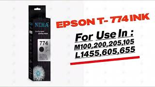 Neha Compitable ink 774 for use in  epson m100 m200 m205 l1455l655m105l605ET16500ET4550 [upl. by Chandra]