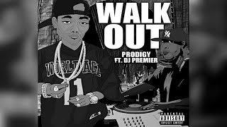 Prodigy Of Mobb Deep  Walk Out Prod DJ Premier New Official Audio The Hegelian Dialect 2 [upl. by Eneryt]