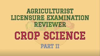 CROP SCIENCE Reviewer Part II  Agriculturist Licensure Examination [upl. by Edmea352]