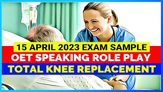 OET SPEAKING ROLE PLAY  TOTAL KNEE REPLACEMENT  MIHIRAA [upl. by Gabel]