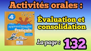 Activités orales évaluation et consolidation mes apprentissages en français 4ème année la page 132 [upl. by Soble]