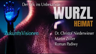 WurzlHeimat  Der Talk ins Unbekannte quotZukunftsVisionenquot [upl. by Tobias]