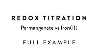 Redox Titration  Permanganate vs IronII  Full Example  Calculations [upl. by Wetzell]