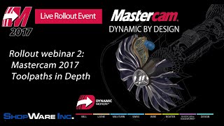 Mastercam 2017 Rollout Webinar 2 Toolpath Enhancements [upl. by Akoyn]