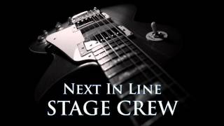 STAGE CREW  Next In Line HQ AUDIO [upl. by Howes]