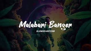 malabari banger slowedreverb  Jahan Mubarak  Dabzee  Lofi Flip [upl. by Ardnikat]