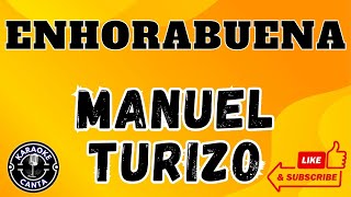 Enhorabuena Manuel Turizo  LETRA KARAOKE [upl. by Malo958]