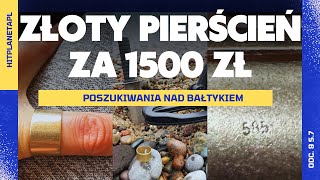 ZŁOTY PIERŚCIEŃ ZA 1500 ZŁ  hitplanetapl ODC 9 S 7 vlog odyn poszukiwaczeskarbów nadziko [upl. by Annabela]