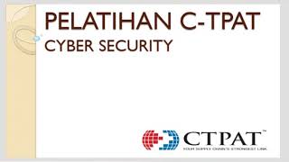 CYBER SECURITY  CTPAT Training [upl. by Auric125]