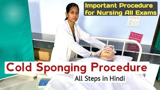 Cold Sponging Procedure demonstration All steps Techniques All nursing exams [upl. by Nnylrefinnej]