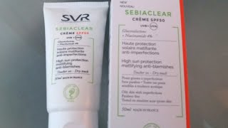 SVR SEBIACLEAR CRÈME SPF50كريم واقي شمس للبشرة الدهنية [upl. by Knah831]