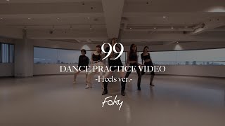 【Dance Practice Video】FAKY 99 heels ver [upl. by Cannell48]