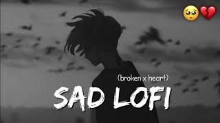 not stop lofi song broken 💔😔 mood off 🥴sad song 💔 [upl. by Serrano]