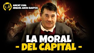 La MORAL del CAPITAL  Miguel Anxo Bastos  ¿El CAPITALISMO es INMORAL [upl. by Goeger]