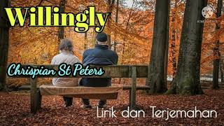 Willingly  lirik dan terjemahan [upl. by Hailat]