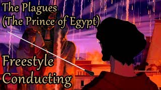 The Plagues The Prince of Egypt  Freestyle Conducting [upl. by Akieluz]