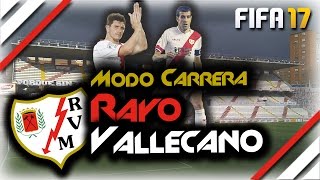 FIFA 17 Modo Carrera EL FICHAJE Y DEBUT EN PRIMERA  Rayo Vallecano 18 [upl. by Rhetta]