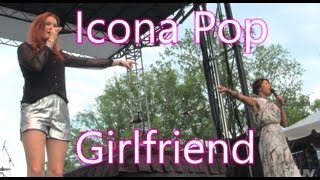 Icona Pop  GIRLFRIEND Live at Capital Pride 2013 in DC [upl. by Hardej]