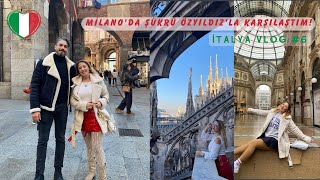 MİLANODA ŞÜKRÜ ÖZYILDIZLA KARŞILAŞTIM  kimkimkimya ile İtalya Vlog 6  Milano [upl. by Ecidnac137]