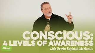 CONSCIOUSNESS  Erwin Raphael McManus  Mosaic [upl. by Renell]