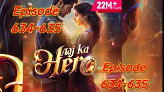 Aaj Ka Hero Episode 634635  Aaj ka Hero pocket fm story  storiesinhindi [upl. by Nyrmac250]