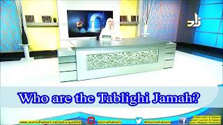 Who are Tablighi Jamah amp Can we join them and go out on Tabligh with them  Sheikh Assim Al Hakeem [upl. by Trinette]