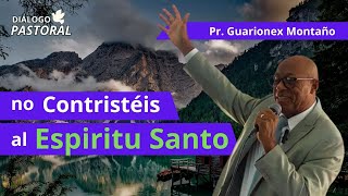 No Contristéis al ESPIRITU SANTO [upl. by Albin464]