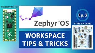 Zephyr RTOS Workspaces for Raspberry Pi Pico and other boards like STM32 Ep3 [upl. by Artsa]